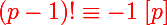 \Large \red(p-1)!\equiv-1\;[p]